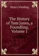 The History of Tom Jones, a Foundling, Volume 1, Fielding Henry 