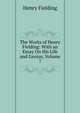 The Works of Henry Fielding: With an Essay On His Life and Genius, Volume 7, Fielding Henry 