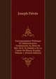 Correspondance Politique Et Administrative Commenc?e Au Mois De Mai 1814: Et D?di?e a M. Le Comte De Blacas D'aulps, Volume 1 (French Edition), Joseph Fievee 