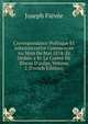 Correspondance Politique Et Administrative Commenc?e Au Mois De Mai 1814: Et D?di?e a M. Le Comte De Blacas D'aulps, Volume 2 (French Edition), Joseph Fievee 