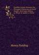 Familiar Letters Between the Principal Characters in David Simple: And Some Others. to Which Is Added, a Vision, Fielding Henry 