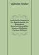 Analytische Geometrie Der Kegelschnitte Mit Besonderer Berucksichticung Der Neueren Methoden (German Edition), Wilhelm Fiedler 
