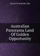 Australian Panorama Land Of Golden Opportunity, Charles W. Domville -Fife 