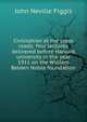 Civilisation at the cross roads; four lectures delivered before Harvard university in the year 1911 on the William Belden Noble foundation, Figgis John Neville 