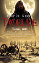 Twelve. Russia, 1812, Джаспер Кент 