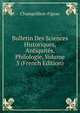 Bulletin Des Sciences Historiques, Antiquites, Philologie, Volume 5 (French Edition), Champollion-Figeac 