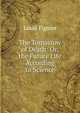 The Tomorrow of Death: Or, the Future Life According to Science, Figuier Louis 