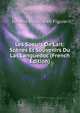 Les Soeurs De Lait: Scenes Et Souvenirs Du Las Languedoc (French Edition), Juliette Bouscaren Figuier 