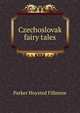 Czechoslovak fairy tales, Parker Hoysted Fillmore 