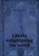 Liberty enlightening the world, Herbert] [from old catalog] [Filmer 