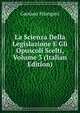 La Scienza Della Legislazione E Gli Opuscoli Scelti, Volume 3 (Italian Edition), Gaetano Filangieri 
