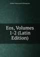 Eos, Volumes 1-2 (Latin Edition), Polskie Towarzystwo Filologiczne 