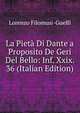 La Pieta Di Dante a Proposito De Geri Del Bello: Inf. Xxix. 36 (Italian Edition), Lorenzo Filomusi-Guelfi 