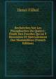 Recherches Sur Les Phosphorites Du Quercy: ?tude Des Fossiles Qu'on Y Rencontre Et Sp?cialement Des Mammif?res (French Edition), Henri Filhol 