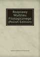 Rozprawy Wydziau Filologicznego (Polish Edition), Akademja Umiejtnoci W Filologiczny 