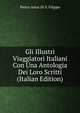 Gli Illustri Viaggiatori Italiani Con Una Antologia Dei Loro Scritti (Italian Edition), Pietro Amat Di S. Filippo 