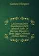 La Scienza Della Legislazione E Gli Opuscoli Scelti Di Gaetano Filangieri: Delle Leggi Criminali (Italian Edition), Gaetano Filangieri 