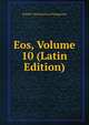 Eos, Volume 10 (Latin Edition), Polskie Towarzystwo Filologiczne 