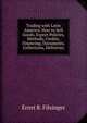 Trading with Latin America: How to Sell Goods, Export Policies, Methods, Credits, Financing, Documents, Collections, Deliveries, Ernst B. Filsinger 