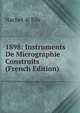 1898: Instruments De Micrographie Construits (French Edition), Nachet &amp; Fils 