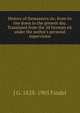 History of fremasonry sic, from its rise down to the present day. Translated from the 2d German ed. under the author's personal supervision, J G. 1828-1905 Findel 