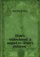Elsie's widowhood: a sequel to "Elsie's children", Finley Martha 
