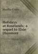 Holidays at Roselands; a sequel to Elsie Dinsmore, Finley Martha 