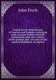Travels in the United States of America and Canada, containing some account of their scientific institutions, and a few notices of the geology and . an essay on the natural boundaries of empires, John Finch 