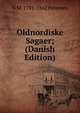 Oldnordiske Sagaer; (Danish Edition), N M. 1791-1862 Petersen 