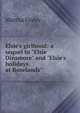 Elsie's girlhood: a sequel to "Elsie Dinsmore" and "Elsie's holidays at Roselands", Finley Martha 