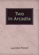 Two in Arcadia, Lucine Finch 