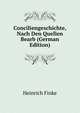 Conciliengeschichte, Nach Den Quellen Bearb (German Edition), Heinrich Finke 