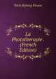 La Phototherapie . (French Edition), Niels Ryberg Finsen 