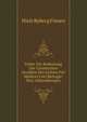 Ueber Die Bedeutung Der Chemischen Strahlen Des Lichtes Fur Medicin Und Biologie: Drei Abhandlungen, Niels Ryberg Finsen 