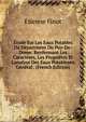 ?tude Sur Les Eaux Potables Du D?partment Du Puy-De-Dome: Renfermant Les Caract?res, Les Propri?tes Et L'analyse Des Eaux Potablesen G?n?ral . (French Edition), Etienne Finot 