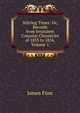 Stirring Times: Or, Records from Jerusalem Consular Chronicles of 1853 to 1856, Volume 1, James Finn 