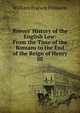 Reeves' History of the English Law: From the Time of the Romans to the End of the Reign of Henry III, William Francis Finlason 