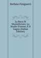 La Buca Di Monteferrato: Lo Studio D'atene; E Il Gagno (Italian Edition), Stefano Finiguerri 
