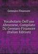 Vocabolario Dell'uso Abruzzese, Compilato Da Gennaro Finamore (Italian Edition), Gennaro Finamore 