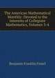 The American Mathematical Monthly: Devoted to the Interests of Collegiate Mathematics, Volumes 3-4, Benjamin Franklin Finkel 