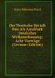 Der Deutsche Sprach Bau Als Ausdruck Deutscher Weltanschauung: Acht Vortrage (German Edition), Franz Nikolaus Finck 