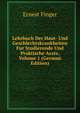 Lehrbuch Der Haut- Und Geschlechtskrankheiten Fur Studierende Und Praktische Arzte, Volume 1 (German Edition), Ernest Finger 