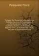 Tratado De Derecho Internacional Publico: Vertido Al Castellano Y Aumentado Con Notas Y Un Apendice Sobre Los Tratados De Espana Con Las Demas Naciones, Volume 3 (Spanish Edition), Pasquale Fiore 
