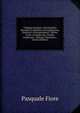 Il Digesto Italiano: Enciclopedia Metodica E Alfabetica Di Legislazione, Dottrina E Giurisprudenza : Diritto Civile, Commerciale, Penale, Giudiziario . Militare, Marittimo., (Italian Edition), Pasquale Fiore 