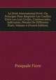 Le Droit International Prive: Ou Principes Pour Respirdre Les Conflits Entre Les Lois Civiles, Commerciales, Judiciaires, Penales De Differents Etats, Volume 4 (French Edition), Pasquale Fiore 