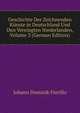 Geschichte Der Zeichnenden Kunste in Deutschland Und Den Vereingten Niederlanden, Volume 3 (German Edition), Johann Dominik Fiorillo 