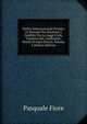 Diritto Internazionale Privato: O, Principii Per Risolvere I Conflitti Tra Le Leggi Civili, Commerciali, Giudiziarie, Penali Di Stati Diversi, Volume 4 (Italian Edition), Pasquale Fiore 