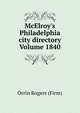 McElroy's Philadelphia city directory Volume 1840, Orrin Rogers (Firm) 