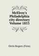 McElroy's Philadelphia city directory Volume 1853, Orrin Rogers (Firm) 