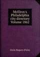 McElroy's Philadelphia city directory Volume 1862, Orrin Rogers (Firm) 